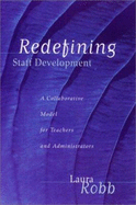 Redefining Staff Development: A Collaborative Model for Teachers and Administrators