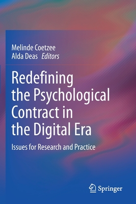 Redefining the Psychological Contract in the Digital Era: Issues for Research and Practice - Coetzee, Melinde (Editor), and Deas, Alda (Editor)