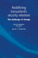 Redefining Transatlantic Security Relations: The Challenge of Change