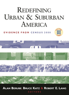 Redefining Urban and Suburban America: Evidence from Census 2000, Volume III