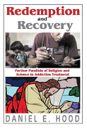 Redemption and Recovery: Further Parallels of Religion and Science in Addiction Treatment