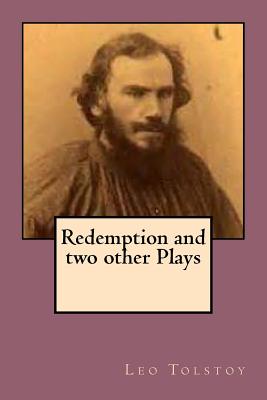 Redemption and two other Plays - Hopkins, Arthur (Translated by), and Ballin, G-Ph (Editor), and Tolstoy, Leo