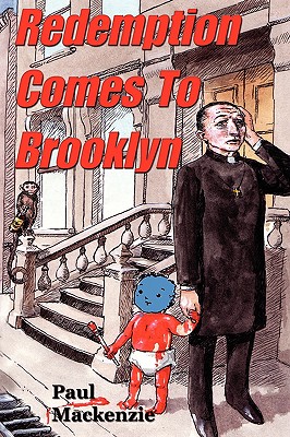 Redemption Comes to Brooklyn - MacKenzie, Paul, Professor