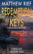 Redemption in the Keys: A Logan Dodge Adventure (Florida Keys Adventure Series Book 5)