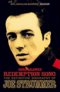 Redemption Song: The Definitive Biography of Joe Strummer