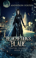 Redemption's Blade: An Urban Fantasy Arcanaverse Novel