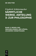 Reden und Abhandlungen, der Knigl. Akademie vorgetragen