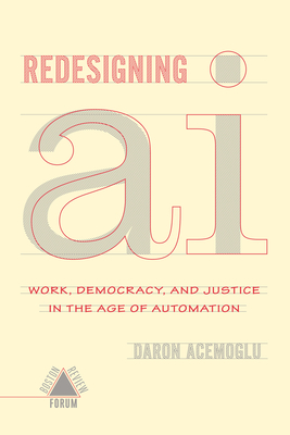 Redesigning AI - Acemoglu, Daron