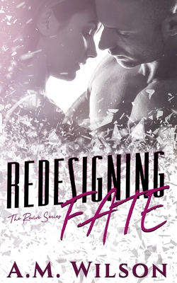 Redesigning Fate - Wilson, A M