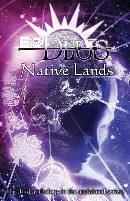 ReDeus: Native Lands - McDonald, David, and Anderson, Lorraine, and Schoen, Lawrence M