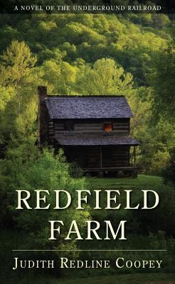 Redfield Farm: A Novel of the Underground Railroad - Coopey, Judith Redline