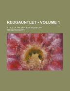 Redgauntlet (Volume 1); A Tale of the Eighteenth Century