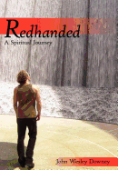 Redhanded: A Spiritual Journey