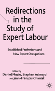Redirections in the Study of Expert Labour: Established Professions and New Expert Occupations