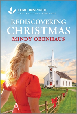 Rediscovering Christmas: An Uplifting Inspirational Romance - Obenhaus, Mindy