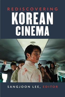 Rediscovering Korean Cinema - Lee, Sangjoon