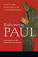 Rediscovering Paul: An Introduction to His World, Letters and Theology