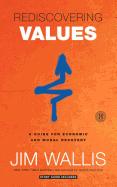 Rediscovering Values: A Guide for Economic and Moral Recovery