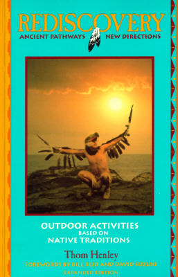 Rediscovery: Ancient Pathways - New Directions: A Guidebook to Outdoor Education - Henley, Thom