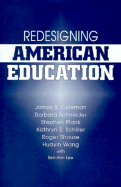 Redisigning American Education - Coleman, James, Bar, and Schneider, Barbara