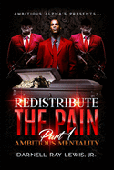 Redistribute The Pain: Ambitious Mentality Part 1