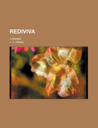 Rediviva: A Drama