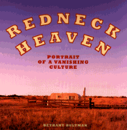 Redneck Heaven: Portrait of a Vanishing Culture