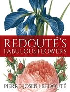 Redout?'s Fabulous Flowers