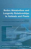 Redox Metabolism and Longevity Relationships in Animals and Plants: Vol 62