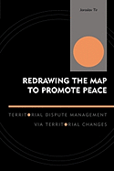 Redrawing the Map to Promote Peace: Territorial Dispute Management via Territorial Changes