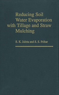 Reduce Soil Water Evaporation - Jalota, S K, and Prihar, S S