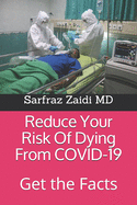 Reduce Your Risk Of Dying From COVID-19: Get the Facts