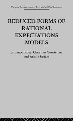 Reduced Forms of Rational Expectations Models - Broze, L., and Gourieroux, C., and Szafarz, A.