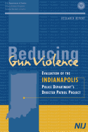 Reducing Gun Violence: Evaluation of the Indianapolis Police Department's Directed Patrol Project