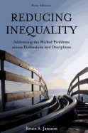 Reducing Inequality: Addressing the Wicked Problems Across Professions and Disciplines