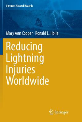 Reducing Lightning Injuries Worldwide - Cooper, Mary Ann, and Holle, Ronald L