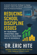 Reducing School Discipline Issues: Teaching Investing and Wealth-Building In K-12 Schools