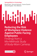 Reducing the Risk of Workplace Violence Against Public-Facing Employees: Findings from a Mix-Methods Study of Body-Worn Cameras