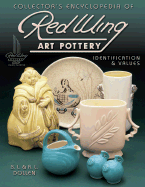 Redwing Art Pottery: Identification and Value Guide, 1920's-60's - Dollen, B.L.