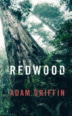 Redwood: A Guide to Leading a Remarkable Life - Griffin, Adam