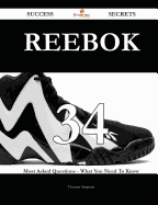 Reebok 34 Success Secrets - 34 Most Asked Questions on Reebok - What You Need to Know