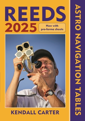 Reeds Astro Navigation Tables 2025 - Carter, Kendall