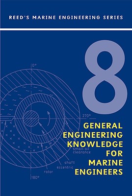 Reed's general engineering knowledge for marine engineers - Jackson, Leslie, and Morton, Thomas D.