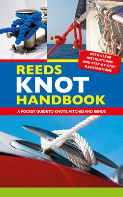 Reeds Knot Handbook: A Pocket Guide to Knots, Hitches and Bends - Whippy, Jim