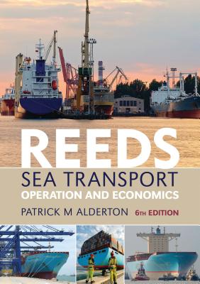 Reeds Sea Transport: Operation and Economics - Alderton, Patrick M.