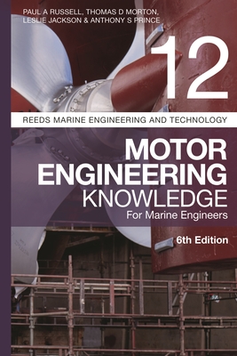 Reeds Vol 12: Motor Engineering Knowledge for Marine Engineers - Russell, Paul Anthony, and Morton, Thomas D., and Jackson, Leslie