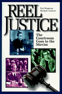Reel Justice: The Courtroom Goes to the Movies