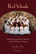 Reel Schools: Schooling and the Nation in Australian Cinema