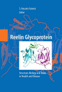 Reelin Glycoprotein: Structure, Biology and Roles in Health and Disease