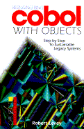 Reengineering COBOL with Objects: Step by Step to Sustainable Legacy Systems - Levey, Robert